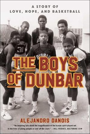 Image du vendeur pour The Boys of Dunbar: A Story of Love, Hope, and Basketball [Soft Cover ] mis en vente par booksXpress