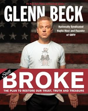 Seller image for Broke: The Plan to Restore Our Trust, Truth and Treasure by Beck, Glenn, Balfe, Kevin [Paperback ] for sale by booksXpress