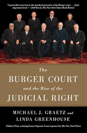 Bild des Verkufers fr The Burger Court and the Rise of the Judicial Right by Graetz, Michael J., Greenhouse, Linda [Paperback ] zum Verkauf von booksXpress
