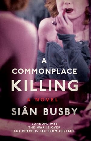 Imagen del vendedor de A Commonplace Killing: A Novel by Busby, Siân [Paperback ] a la venta por booksXpress