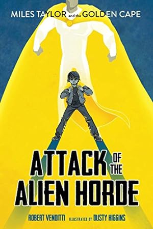 Seller image for Attack of the Alien Horde (Miles Taylor and the Golden Cape) by Venditti, Robert [Paperback ] for sale by booksXpress