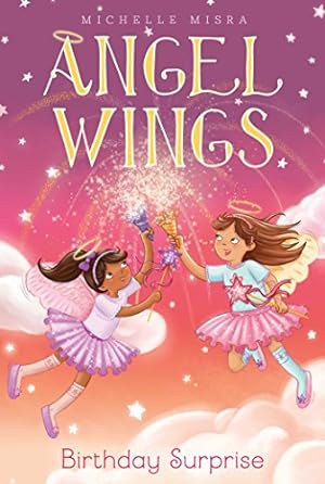 Bild des Verkufers fr Birthday Surprise (Angel Wings) by Misra, Michelle [Paperback ] zum Verkauf von booksXpress
