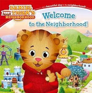 Bild des Verkufers fr Welcome to the Neighborhood! (Daniel Tiger's Neighborhood) by Friedman, Becky [Paperback ] zum Verkauf von booksXpress