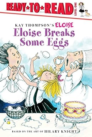 Image du vendeur pour Eloise Breaks Some Eggs by Thompson, Kay, Knight, Hilary, McNamara, Margaret [Hardcover ] mis en vente par booksXpress