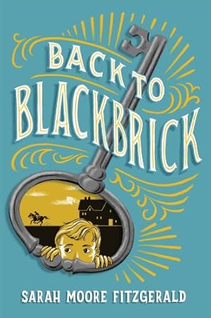 Seller image for Back to Blackbrick by Fitzgerald, Sarah Moore [Hardcover ] for sale by booksXpress
