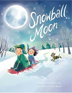Seller image for Snowball Moon by Slayton, Fran Cannon [Hardcover ] for sale by booksXpress