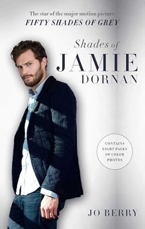 Bild des Verkufers fr Shades of Jamie Dornan: The Star of the Major Motion Picture Fifty Shades of Grey [Soft Cover ] zum Verkauf von booksXpress