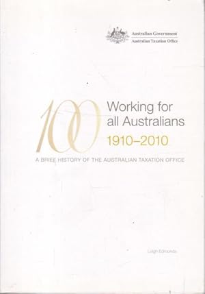 Working for All Australians: A Brief History of the Australia Taxation
