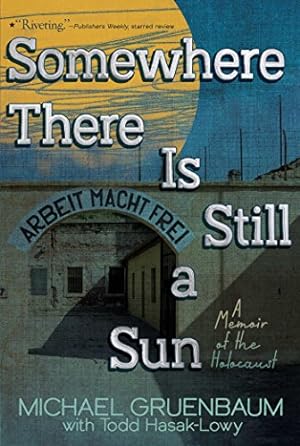 Image du vendeur pour Somewhere There Is Still a Sun: A Memoir of the Holocaust by Gruenbaum, Michael [Paperback ] mis en vente par booksXpress