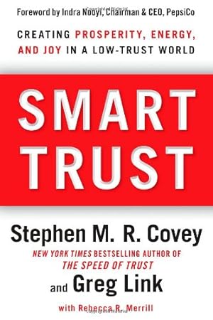 Seller image for Smart Trust: Creating Prosperity, Energy, and Joy in a Low-Trust World by Covey, Stephen M.R., Link, Greg [Hardcover ] for sale by booksXpress