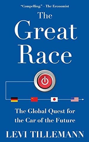 Seller image for The Great Race: The Global Quest for the Car of the Future by Tillemann, Levi [Paperback ] for sale by booksXpress