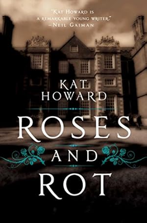 Image du vendeur pour Roses and Rot by Howard, Kat [Hardcover ] mis en vente par booksXpress