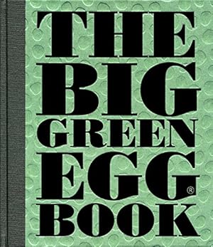 Bild des Verkufers fr The Big Green Egg Book: Cooking on the Big Green Egg by Koppes, Dirk [Hardcover ] zum Verkauf von booksXpress