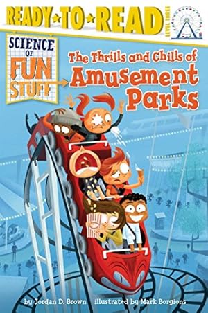 Imagen del vendedor de The Thrills and Chills of Amusement Parks (Science of Fun Stuff) by Brown, Jordan D. [Paperback ] a la venta por booksXpress