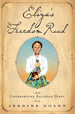 Seller image for Eliza's Freedom Road: An Underground Railroad Diary by Nolen, Jerdine [Paperback ] for sale by booksXpress