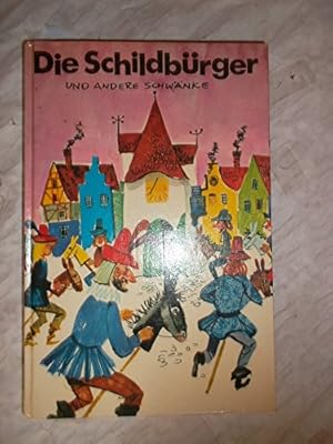 Image du vendeur pour Die Schildbrger Und Andere Schwnke [Gebundene Ausgabe] [Jan 01, 1964] unbek. mis en vente par Gabis Bcherlager