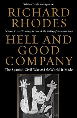 Seller image for Hell and Good Company: The Spanish Civil War and the World it Made by Rhodes, Richard [Paperback ] for sale by booksXpress