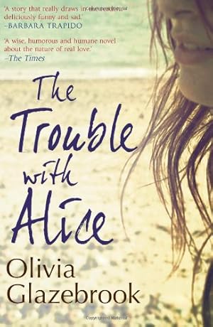 Seller image for The Trouble with Alice by Glazebrook, Olivia [Paperback ] for sale by booksXpress
