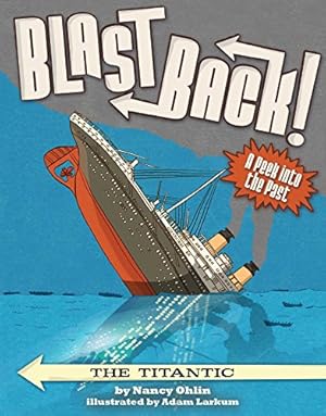 Bild des Verkufers fr The Titanic (Blast Back!) by Ohlin, Nancy [Paperback ] zum Verkauf von booksXpress