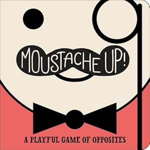 Immagine del venditore per Moustache Up!: A Playful Game of Opposites by Ainsworth, Kimberly [Board book ] venduto da booksXpress