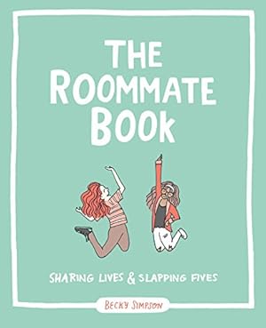 Seller image for The Roommate Book: Sharing Lives and Slapping Fives by Simpson, Becky Murphy [Paperback ] for sale by booksXpress