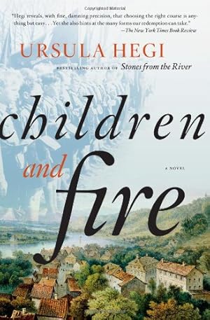 Image du vendeur pour Children and Fire: A Novel (Burgdorf Cycle) by Hegi, Ursula [Paperback ] mis en vente par booksXpress