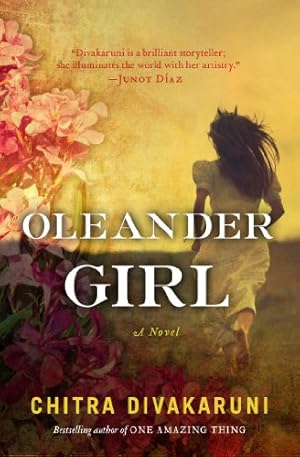 Seller image for Oleander Girl: A Novel by Divakaruni, Chitra Banerjee [Paperback ] for sale by booksXpress