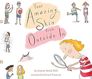 Seller image for Your Amazing Skin from Outside In (Your Amazing Body Books) by Settel, Joanne [Hardcover ] for sale by booksXpress
