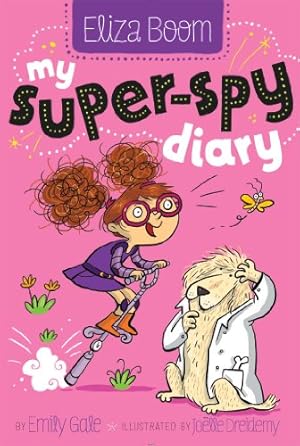 Seller image for My Super-Spy Diary (Eliza Boom) by Gale, Emily [Paperback ] for sale by booksXpress