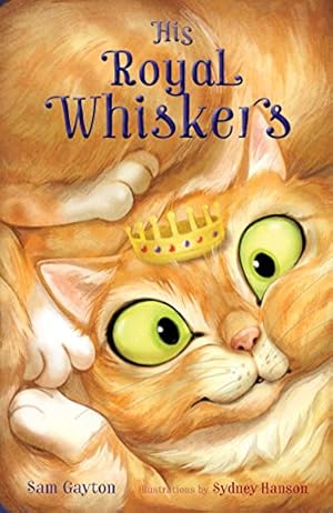 Seller image for His Royal Whiskers by Gayton, Sam [Hardcover ] for sale by booksXpress