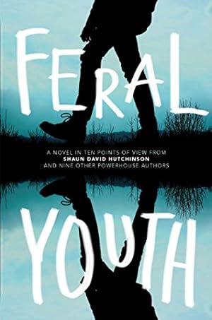 Immagine del venditore per Feral Youth by Hutchinson, Shaun David, Young, Suzanne, Nijkamp, Marieke, Talley, Robin, Kuehn, Stephanie, Myers, E. C., Floreen, Tim, Johnson, Alaya Dawn, Ireland, Justina, Colbert, Brandy [Hardcover ] venduto da booksXpress