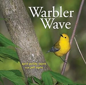 Seller image for Warbler Wave by Sayre, April Pulley [Hardcover ] for sale by booksXpress