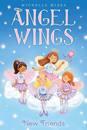 Bild des Verkufers fr New Friends (Angel Wings) by Misra, Michelle [Paperback ] zum Verkauf von booksXpress