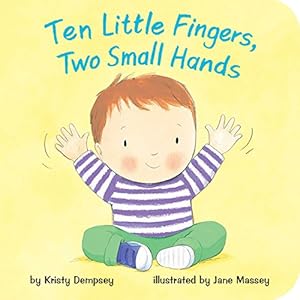 Immagine del venditore per Ten Little Fingers, Two Small Hands (Mini Bee Board Books) by Dempsey, Kristy [Board book ] venduto da booksXpress