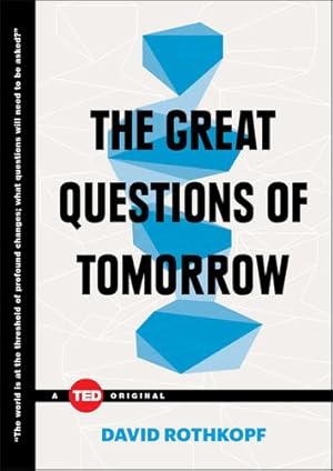 Bild des Verkufers fr The Great Questions of Tomorrow (TED Books) by Rothkopf, David [Hardcover ] zum Verkauf von booksXpress