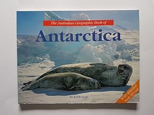 The Australian Geographic Book of Antarctica