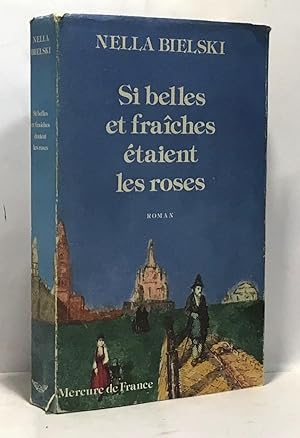 Seller image for Si belles et fraches taient les roses for sale by crealivres