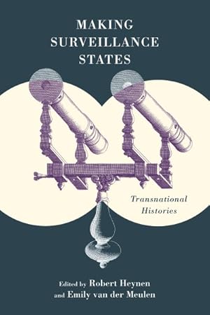 Seller image for Making Surveillance States : Transnational Histories for sale by GreatBookPrices