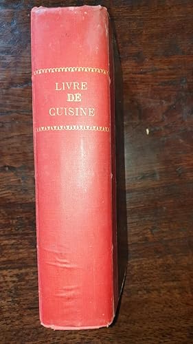 Imagen del vendedor de LE LIVRE DE CUISINE. Comprenant "La Cuisine de Mnage et la Grande Cuisine", avec 25 planches imprimes en chromolithographie et 161 vignettes sur bois dessines d'aprs nature par E. Ronjat a la venta por AHA BOOKS