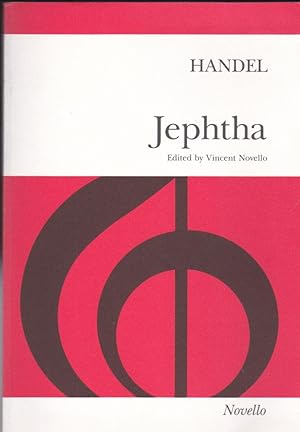 Immagine del venditore per Handel - Jephtha an oratorio for soprano, alto. 2 tenors & bass soli, SATB & orchestra venduto da Versandantiquariat Karin Dykes