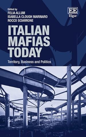 Immagine del venditore per Italian Mafias Today : Territory, Business and Politics venduto da GreatBookPrices