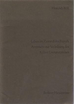 Seller image for Leben im Zustand des Frevels. Ansprache zur Verleihung des Klner Literaturpreises. Berliner Handpresse. 24. Druck. for sale by Lewitz Antiquariat