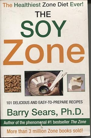 Bild des Verkufers fr SOY ZONE : 100 DELICIOUS AND EASY-TO-PREPARE RECIPES. zum Verkauf von Dromanabooks