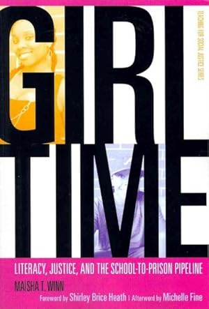 Seller image for Girl Time : Literacy, Justice, and the School-to-Prison Pipeline for sale by GreatBookPrices