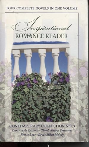 Seller image for INSPIRATIONAL ROMANCE READER. A COLLECTION OF FOUR COMPLETE, UNABRIDGED INSPIRATIONAL ROMANCES IN ONE VOLUME. DANCE IN THE DISTANCE/THERE'S ALWAY'S TOMORROW/FREE TO LOVE/LOVE'S SILKEN MELODY for sale by Dromanabooks