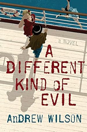 Seller image for A Different Kind of Evil: A Novel by Wilson, Andrew [Paperback ] for sale by booksXpress