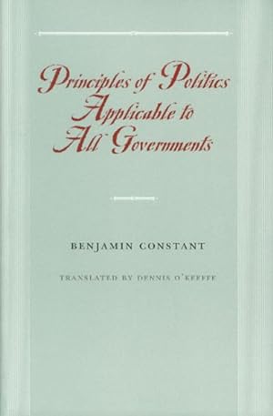 Seller image for Principles of Politics Applicable to All Governments for sale by GreatBookPrices