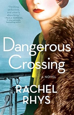 Seller image for Dangerous Crossing: A Novel by Rhys, Rachel [Paperback ] for sale by booksXpress