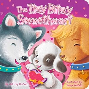 Imagen del vendedor de The Itsy Bitsy Sweetheart by Burton, Jeffrey [Board book ] a la venta por booksXpress
