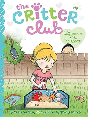 Imagen del vendedor de Liz and the Nosy Neighbor (The Critter Club) by Barkley, Callie [Paperback ] a la venta por booksXpress